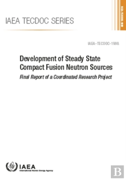 Bertrand.pt - Development Of Steady State Compact Fusion Neutron Sources