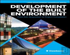 Development Of The Built Environment: From Site Acquisition To Project Completion