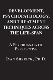 Development, Psychopathology, And Treatment Techniques Across The Life-Span