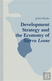 Development Strategy And The Economy Of Sierra Leone