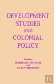 Development Studies And Colonial Policy