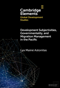 Bertrand.pt - Development Subjectivities, Governmentality, And Migration Management In The Pacific