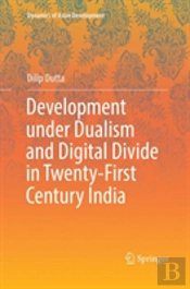Development Under Dualism And Digital Divide In Twenty-First Century India