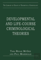 Developmental And Life-Course Criminological Theories