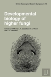 Developmental Biology Of Higher Fungi