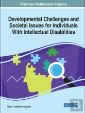 Developmental Challenges And Societal Issues For Individuals With Intellectual Disabilities