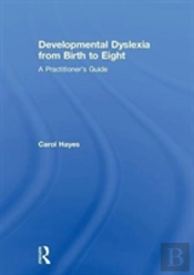 Developmental Dyslexia From Birth To Eight