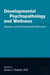 Developmental Psychopathology And Wellness