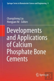 Developments And Applications Of Calcium Phosphate Bone Cements