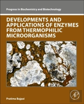 Developments And Applications Of Enzymes From Thermophilic Microorganisms