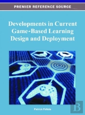 Developments In Current Game-Based Learning Design And Deployment