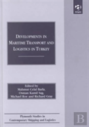 Developments In Maritime Transport And Logistics In Turkey