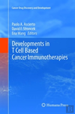 Bertrand.pt - Developments In T Cell Based Cancer Immunotherapies