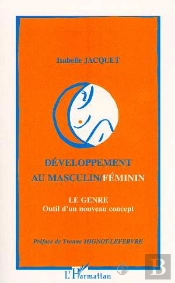 Developpement Au Masculin/Feminin ; Le Genre, Outil D'Un Nouveau Concept