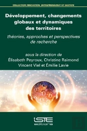 Développement, Changement Globaux Et Dynamiques Des Territoires : Théories, Approches Et Perspectives De Recherche