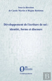 Développement De L'Écriture De Soi : Identité, Forme Et Discours