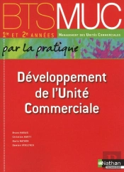 Developpement De L'Unite Commerciale Bts Muc 1re Et 2e Annees (Par La Pratique) Eleve 2010