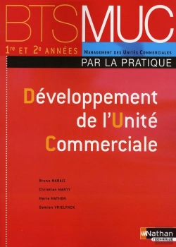 Bertrand.pt - Développement De L'Unité Commerciale ; Bts Muc ; Les Pratiques ; Élève (Édition 2008)