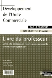 Developpement De L'Unite Commerciale Bts Muc (Par La Pratique) Professeur 2008