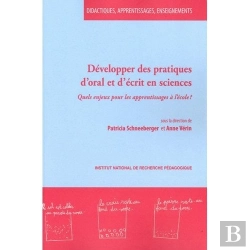 Bertrand.pt - Développement Des Pratiques D'Oral Et D'Écrit En Sciences ; Quels Enjeux Pour Les Apprentissages À L'École ?
