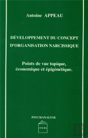 Développement Du Concept D'Organisation Narcissique : Points De Vue Topique, Économique Et Épigénétique