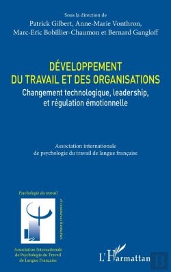 Bertrand.pt - Développement Du Travail Et Des Organisations : Changement Technologique, Leadership, Et Régulation Émotionnelle