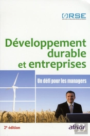 Developpement Durable Et Entreprises ; Un Défi Pour Les Managers