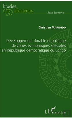 Bertrand.pt - Développement Durable Et Politique De Zones Économiques Spéciales En République Démocratique Du Congo