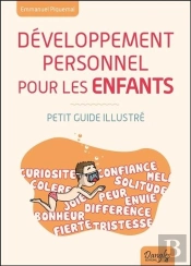 Developpement Personnel Pour Les Enfants - Petit Guide Illustre
