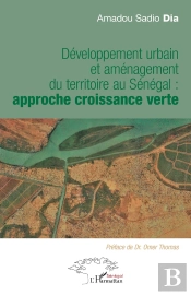 Développement Urbain Et Aménagement Du Territoire Au Sénégal : Approche Croissance Verte