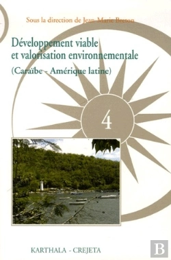 Bertrand.pt - Développement Viable Et Valorisation Environnementale. Enjeux, Menaces Et Perspectives (Caraïbe - Amérique Latine)