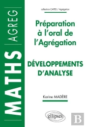 Développements D'Analyse - Préparation À L'Oral De L'Agrégation De Mathématiques