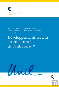 Bertrand.pt - Développements Récents En Droit Pénal De L'Entreprise V