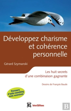Bertrand.pt - Développer Charisme Et Cohérence Personnelle ; Les Huit Secrets D'Une Combinaison Gagnante (2e Édition)