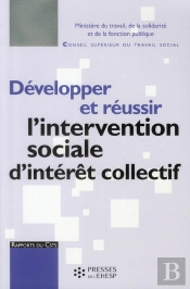 Développer Et Réussir L'Intervention Sociale D'Intérêt Collectif