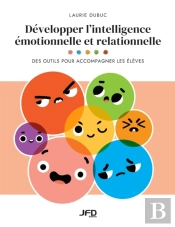 Développer L’Intelligence Émotionnelle Et Relationnelle