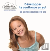 Développer La Confiance En Soi ; 35 Activités Pour Les 3-10 Ans