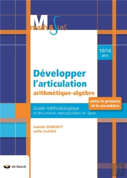 Bertrand.pt - Développer L'Articulation Arithmétique-Algèbre Entre Le Primaire Et Le Secondaire ; Guide Méthodologique Et Documents Reproductibles En Ligne