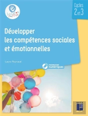 Développer Les Compétences Sociales Et Émotionnelles ; Cycles 2 Et 3