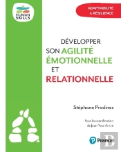 Développer Son Agilité Émotionnelle Et Relationnelle : Adaptabilité & Résilience