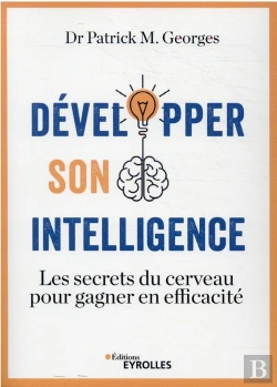 Bertrand.pt - Developper Son Intelligence - Les Secrets Du Cerveau Pour Gagner En Efficacite