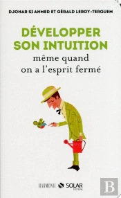 Developper Son Intuition Meme Quand On A L'Esprit Ferme