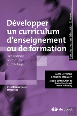 Bertrand.pt - Développer Un Curriculum D'Enseignement Ou De Formation ; Des Options Plitiques Au Pilotage (2e. Édition)