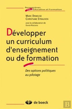 Bertrand.pt - Developper Un Curriculum D'Enseignement Ou De Formation ; Des Options Politiques Au Pilotage