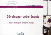 Développer Votre Écoute... Pour Manager Encore Mieux (3e Édition)