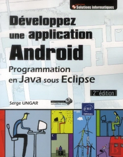 Bertrand.pt - Developpez Une Application Android - Programmation En Java Sous Eclipse (2ieme Edition)