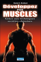 Développez Vos Muscles Grâce Aux Techniques Secrètes Chinoises