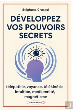 Bertrand.pt - Développez Vos Pouvoirs Secrets : Télépathie, Voyance, Télékinésie, Intuition, Mediumnité, Magnétisme