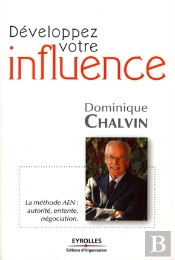 Développez Votre Influence ; La Méthode Aen : Autorité, Entente, Négociation