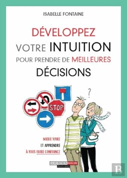 Bertrand.pt - Developpez Votre Intuition Pour Prendre De Meilleures Decisions